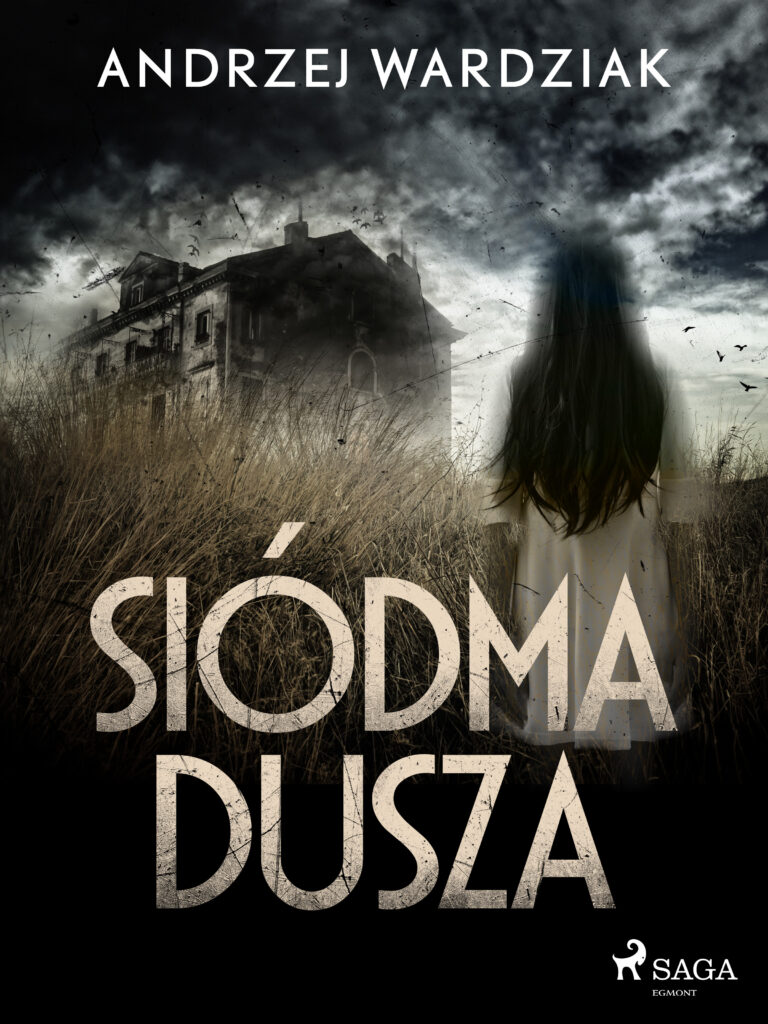 Tytuł: Siódma dusza
Autor: Andrzej Wardziak
Wydawnictwo: SAGA Egmont
Formaty: EPUB, MOBI