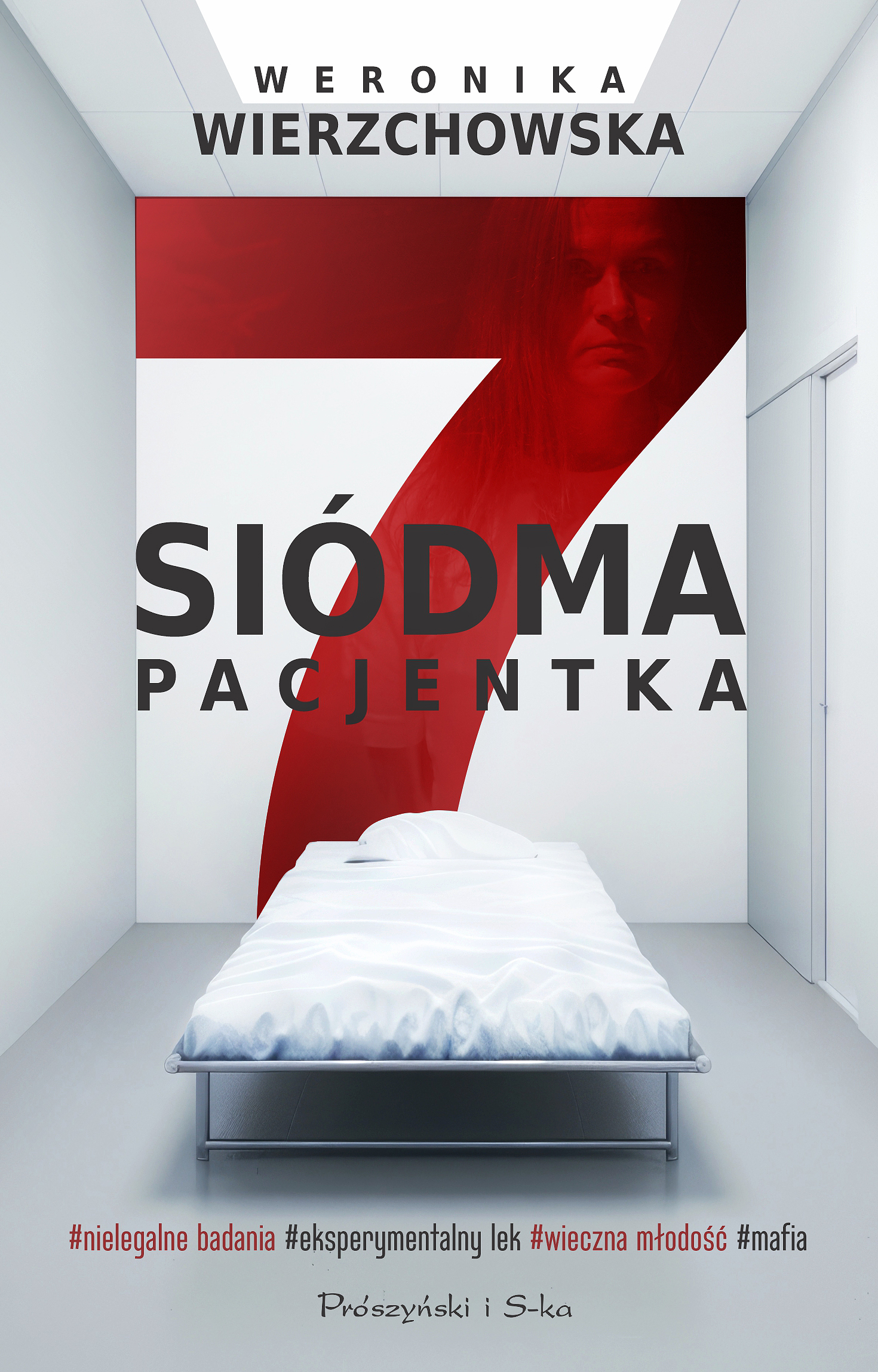 Tytuł: Siódma pacjentka
Autor: Weronika Wierzchowska
Wydawnictwo: Prószyński Media
Formaty: EPUB, MOBI