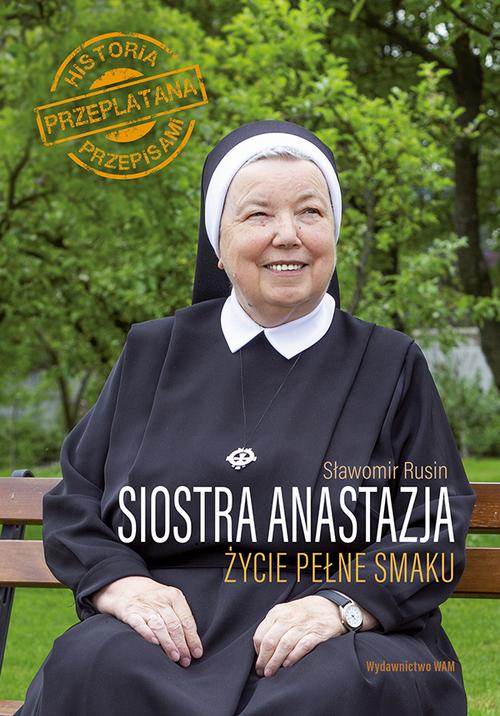 Siostra Anastazja. Życie pełne smaku — okładka e-booka