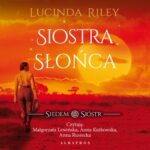 Tytuł: Siostra słońca. Cykl Siedem Sióstr. Tom 6
Autor: Lucinda Riley
Wydawnictwo: Albatros
Formaty: MP3
