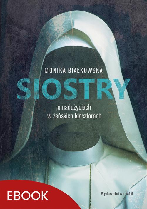 Siostry O nadużyciach w żeńskich klasztorach — okładka e-booka