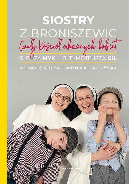 Siostry z Broniszewic. Czuły Kościół odważnych kobiet — okładka e-booka