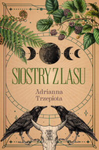 Tytuł: Siostry z lasu
Autor: Adrianna Trzepiota
Wydawnictwo: Skarpa Warszawska
Formaty: EPUB, MOBI