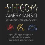 Tytuł: Sitcom amerykański
Autor: Kwiryna Proczkowska
Wydawnictwo: Universitas
Formaty: PDF