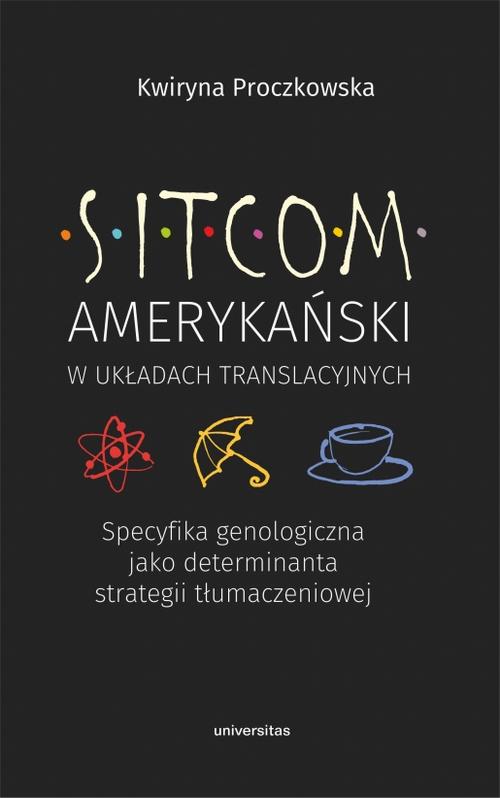 Tytuł: Sitcom amerykański
Autor: Kwiryna Proczkowska
Wydawnictwo: Universitas
Formaty: PDF