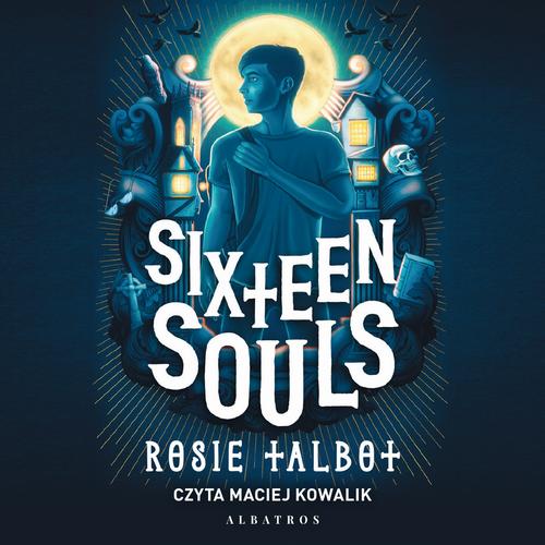 Tytuł: Sixteen Souls
Autor: Rosie Talbot
Wydawnictwo: Albatros
Formaty: MP3