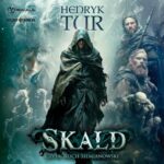 Tytuł: Skald
Autor: Henryk Tur
Wydawnictwo: Storybox
Formaty: MP3