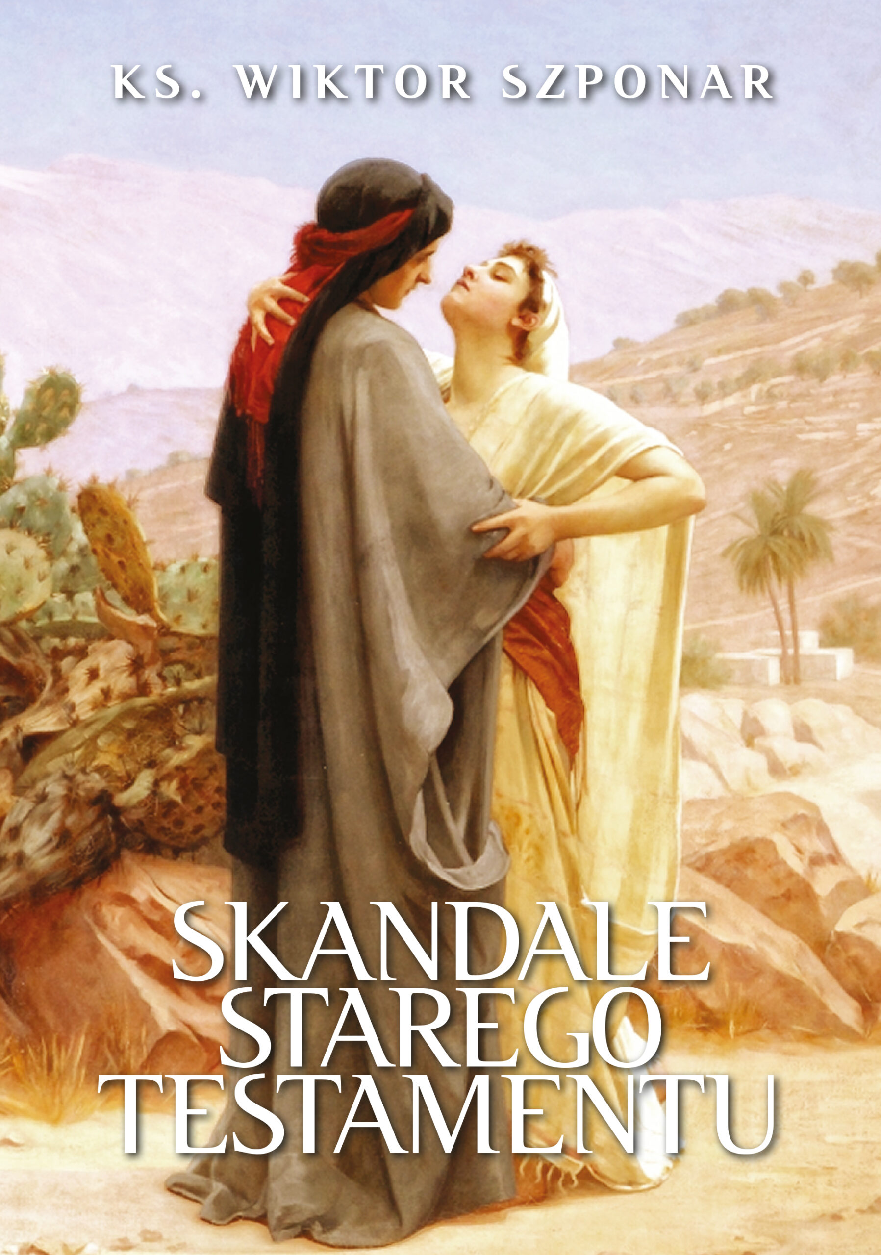 Tytuł: Skandale Starego Testamentu
Autor: ks. Wiktor Szponar
Wydawnictwo: Fronda
Formaty: EPUB, MOBI