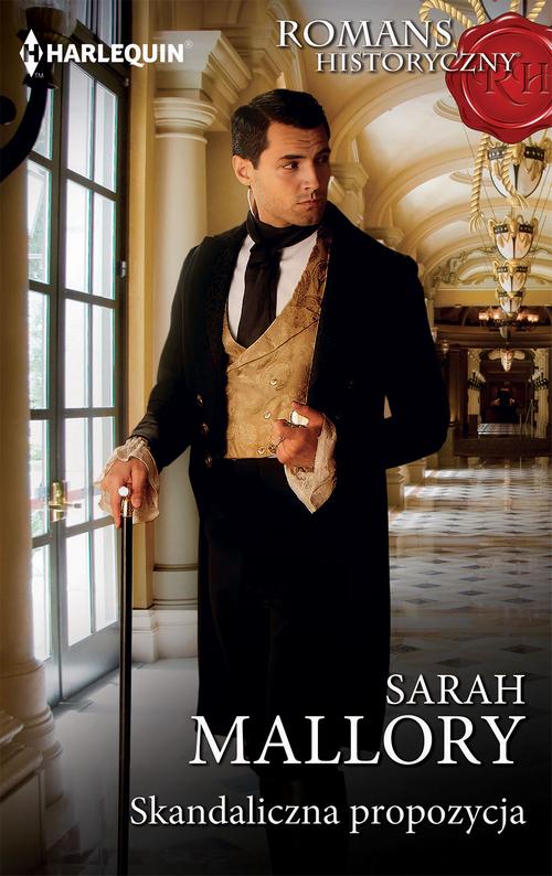 Tytuł: Skandaliczna propozycja
Autor: Sarah Mallory
Wydawnictwo: Harlequin
Formaty: EPUB, MOBI