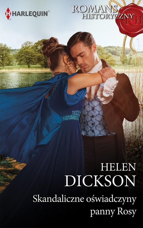 Tytuł: Skandaliczne oświadczyny panny Rosy
Autor: Helen Dickson
Wydawnictwo: Harlequin
Formaty: EPUB, MOBI