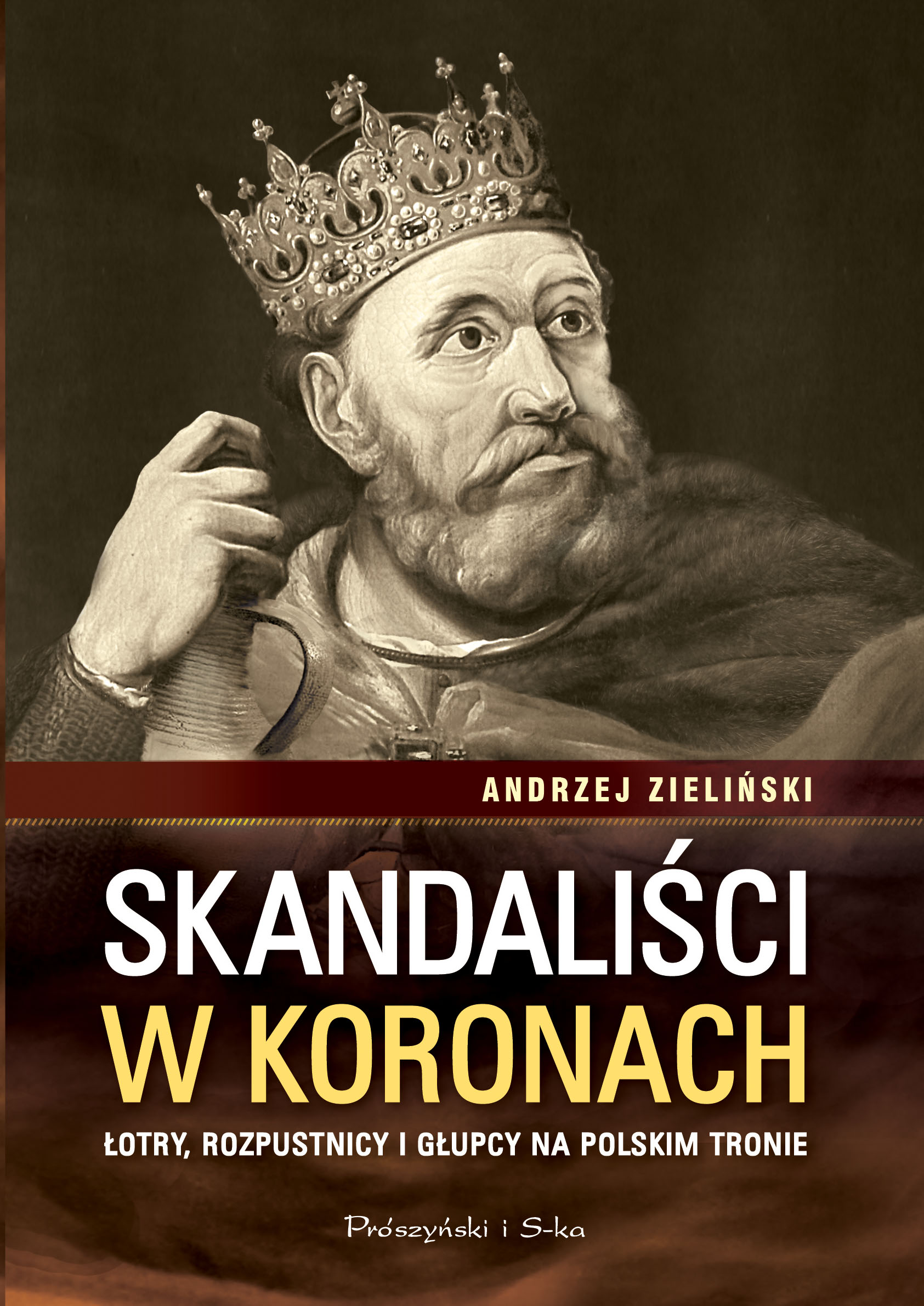 Skandaliści w koronach. Łotry,rozpustnicy i głupcy na polskim tronie — okładka e-booka