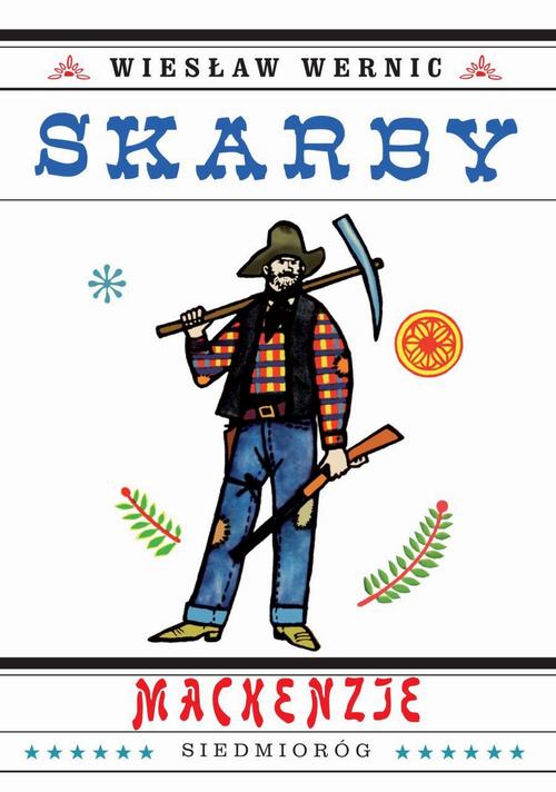 Tytuł: Skarby Mackenzie
Autor: Wiesław Wernic
Wydawnictwo: Siedmioróg
Formaty: MOBI, EPUB