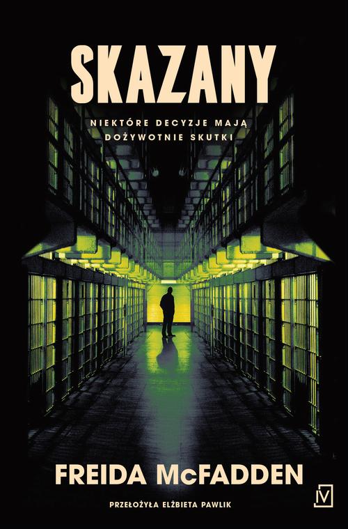 Tytuł: Skazany
Autor: Freida Mcfadden
Wydawnictwo: Czwarta Strona
Formaty: EPUB, MOBI