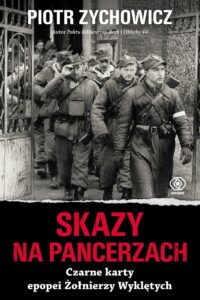 Tytuł: Skazy na pancerzach. Czarne karty epopei Żołnierzy Wyklętych
Autor: Piotr Zychowicz
Wydawnictwo: REBIS
Formaty: EPUB, MOBI