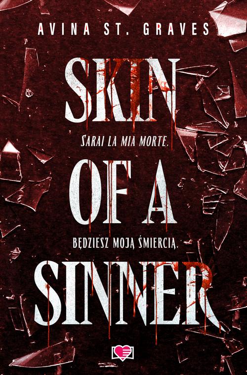Tytuł: Skin of a Sinner
Autor: Avina St Graves
Wydawnictwo: Papierowe Serca
Formaty: MOBI, EPUB