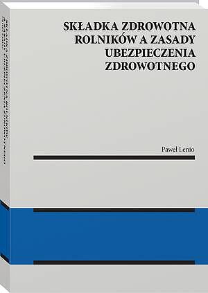 Składka zdrowotna rolników a zasady ubezpieczenia zdrowotnego — okładka e-booka