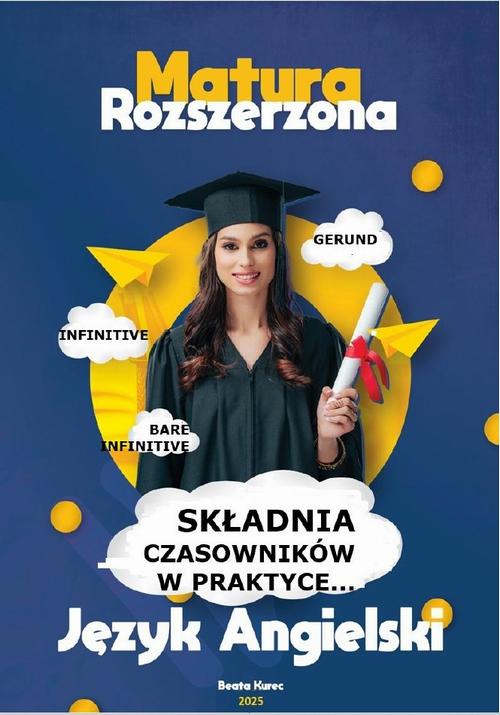 Tytuł: Składnia czasowników w praktyce...język angielski matura rozszerzona
Autor: Beata Kurec
Wydawnictwo: Beata Kurec
Formaty: PDF