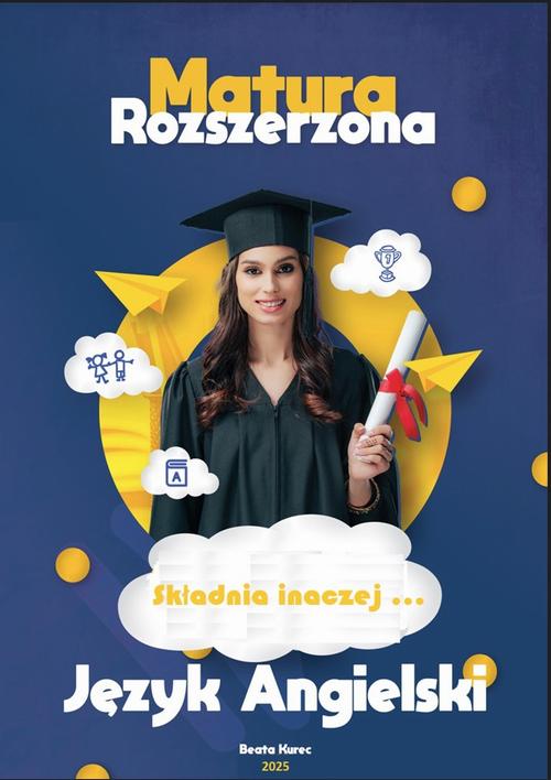 Tytuł: SKŁADNIA INACZEJ...MATURA JĘZYK ANGIELSKI
Autor: Beata Kurec
Wydawnictwo: Beata Kurec
Formaty: PDF