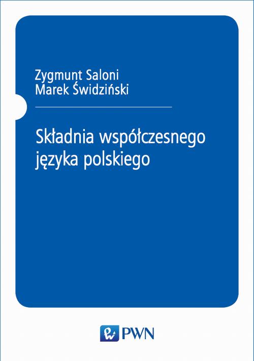 Tytuł: Składnia współczesnego języka polskiego
Autor: Zygmunt Saloni, Marek Świdziński
Wydawnictwo: Wydawnictwo Naukowe PWN
Formaty: PDF