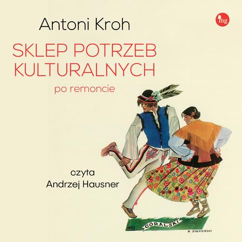 Tytuł: Sklep potrzeb kulturalnych - po remoncie
Autor: Antoni Kroh
Wydawnictwo: MG
Formaty: MP3