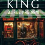 Tytuł: Sklepik z marzeniami
Autor: Stephen King
Wydawnictwo: Albatros
Formaty: EPUB, MOBI