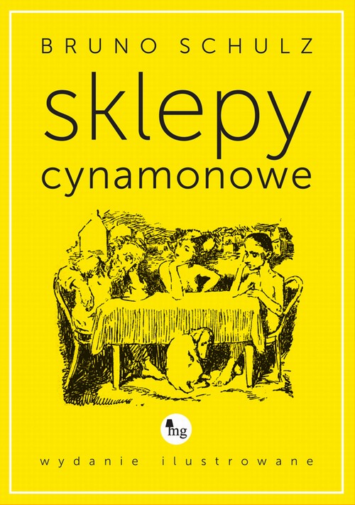 Tytuł: Sklepy cynamonowe
Autor: Bruno Schulz
Wydawnictwo: MG
Formaty: EPUB, MOBI