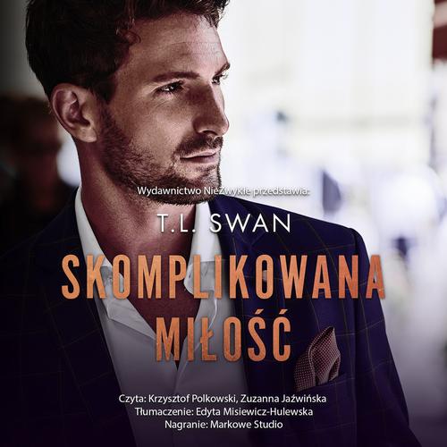 Tytuł: Skomplikowana miłość
Autor: T. L. Swan
Wydawnictwo: NieZwykłe Zagraniczne
Formaty: MP3