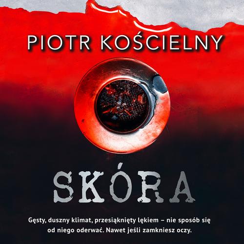 Tytuł: Skóra
Autor: Piotr Kościelny
Wydawnictwo: Initium
Formaty: MP3