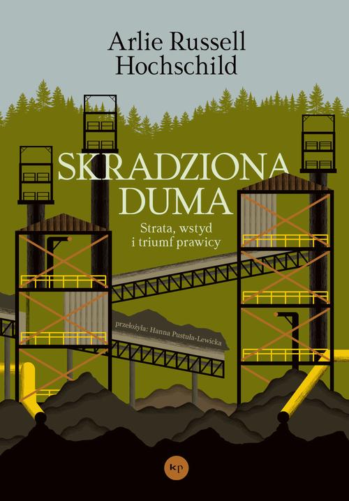 Tytuł: Skradziona duma
Autor: Arlie Russel Hochschild
Wydawnictwo: Wydawnictwo Krytyki Politycznej
Formaty: EPUB, MOBI