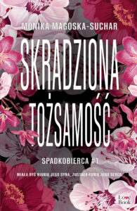 Tytuł: Skradziona tożsamość. Spadkobierca
Autor: Monika Magoska-Suchar
Wydawnictwo: Pascal e-booki
Formaty: EPUB, MOBI