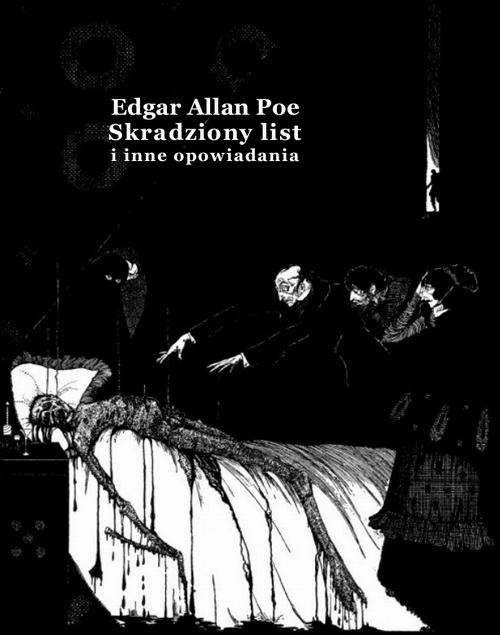 Tytuł: Skradziony list i inne opowiadania
Autor: Edgar Allan Poe
Wydawnictwo: Armoryka
Formaty: EPUB, MOBI