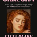 Tytuł: Skrucha
Autor: Eliza Clark
Wydawnictwo: Poznańskie
Formaty: MOBI, EPUB
