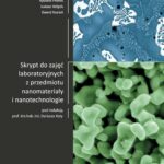 Skrypt do zajęć laboratoryjnych z przedmiotu nanomateriały i nanotechnologie — okładka e-booka