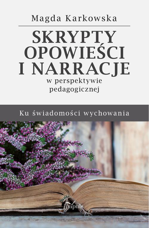 Skrypty, opowieści i narracje w perspektywie pedagogicznej — okładka e-booka