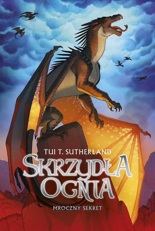 Tytuł: Skrzydła ognia. Księga 4. Mroczny sekret
Autor: Tui T. Sutherland
Wydawnictwo: MAG
Formaty: EPUB, MOBI