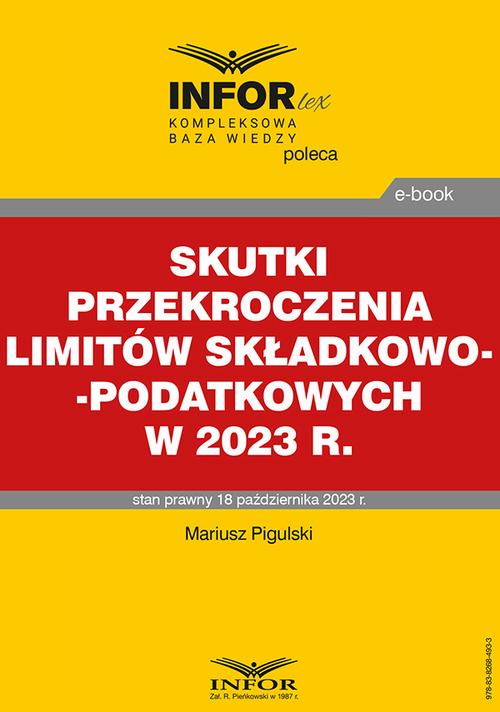 Tytuł: Skutki przekroczenia limitów składkowo-podatkowych w 2023 r.
Autor: Mariusz Pigulski
Wydawnictwo: Infor
Formaty: PDF