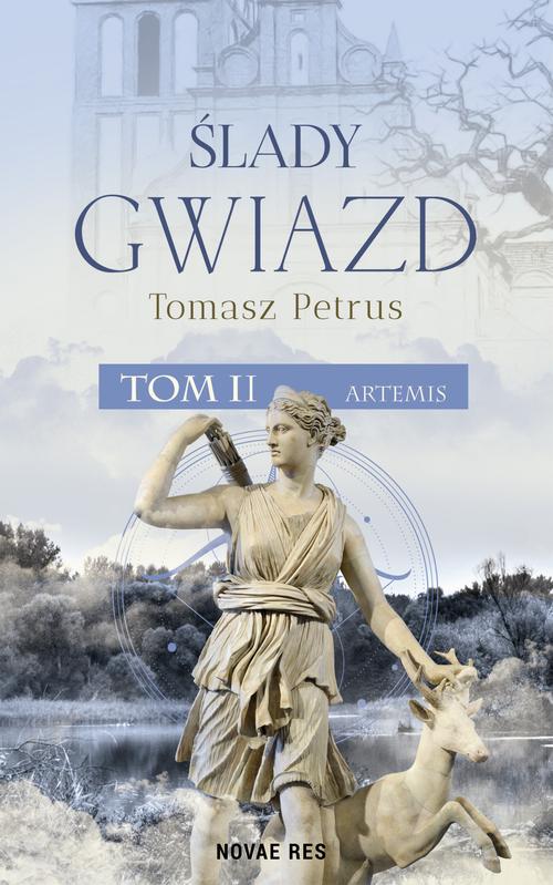 Tytuł: Ślady gwiazd. Artemis tom II
Autor: Tomasz Petrus
Wydawnictwo: Novae Res
Formaty: EPUB, MOBI