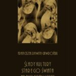 Tytuł: Ślady kultury starego świata na Rusi kijowskiej
Autor: Franciszek Rawita Gawroński
Wydawnictwo: Armoryka
Formaty: PDF
