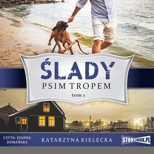 Tytuł: Ślady. Tom 1. Psim tropem
Autor: Katarzyna Kielecka
Wydawnictwo: Storybox
Formaty: MP3