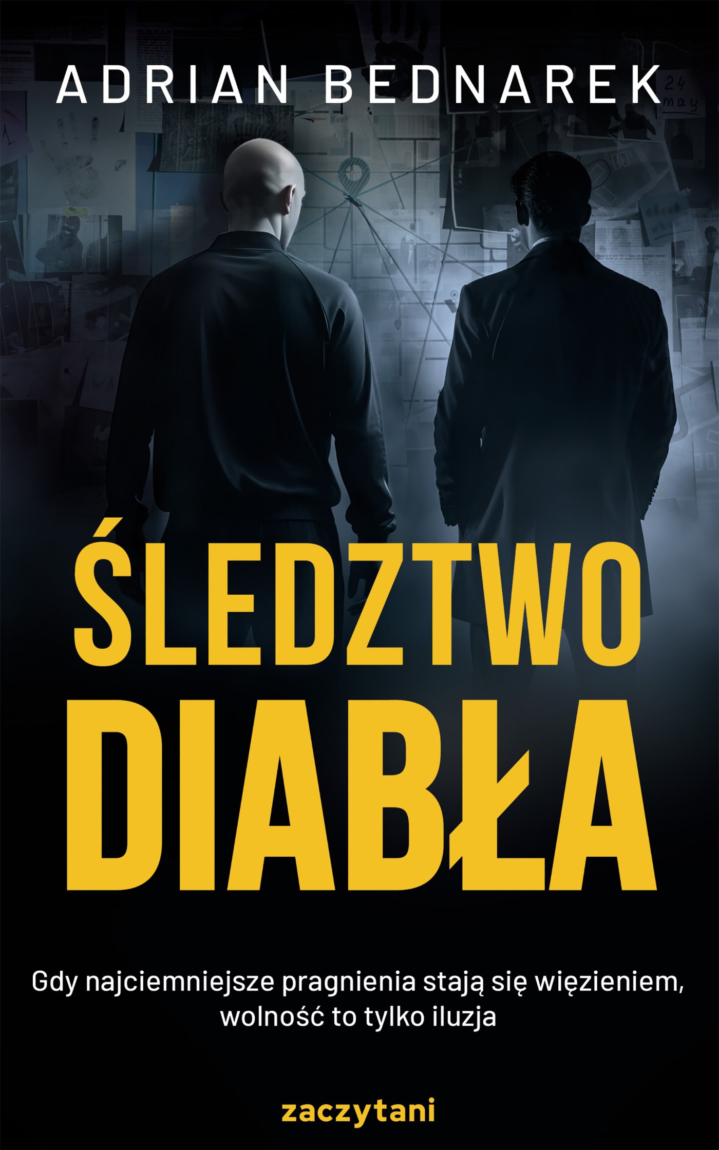 Tytuł: Śledztwo diabła
Autor: Adrian Bednarek
Wydawnictwo: Zaczytani
Formaty: EPUB