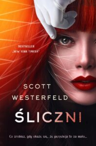 Tytuł: Śliczni
Autor: Scott Westerfeld
Wydawnictwo: Wydawnictwo Nowa Baśń
Formaty: EPUB, MOBI