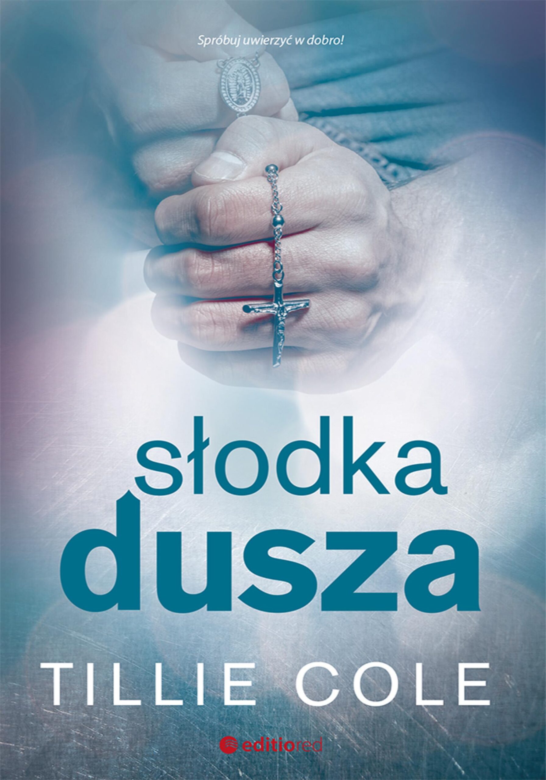 Tytuł: Słodka dusza
Autor: Tillie Cole
Wydawnictwo: Editio
Formaty: EPUB, PDF, MOBI