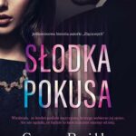 Tytuł: Słodka pokusa
Autor: Cora Reilly
Wydawnictwo: NieZwykłe
Formaty: MOBI, PDF, EPUB