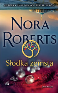 Tytuł: Słodka zemsta
Autor: Nora Roberts
Wydawnictwo: Świat Książki
Formaty: EPUB, MOBI