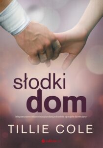 Tytuł: Słodki dom
Autor: Tillie Cole
Wydawnictwo: Editio
Formaty: EPUB, PDF, MOBI