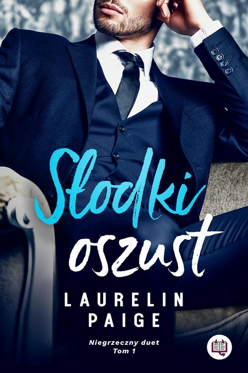 Tytuł: Słodki oszust. Niegrzeczny duet. Tom 1
Autor: Laurelin Paige
Wydawnictwo: Niegrzeczne książki
Formaty: MOBI, EPUB