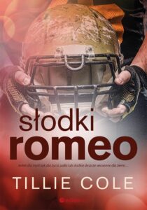 Tytuł: Słodki Romeo
Autor: Tillie Cole
Wydawnictwo: Editio
Formaty: EPUB, PDF, MOBI
