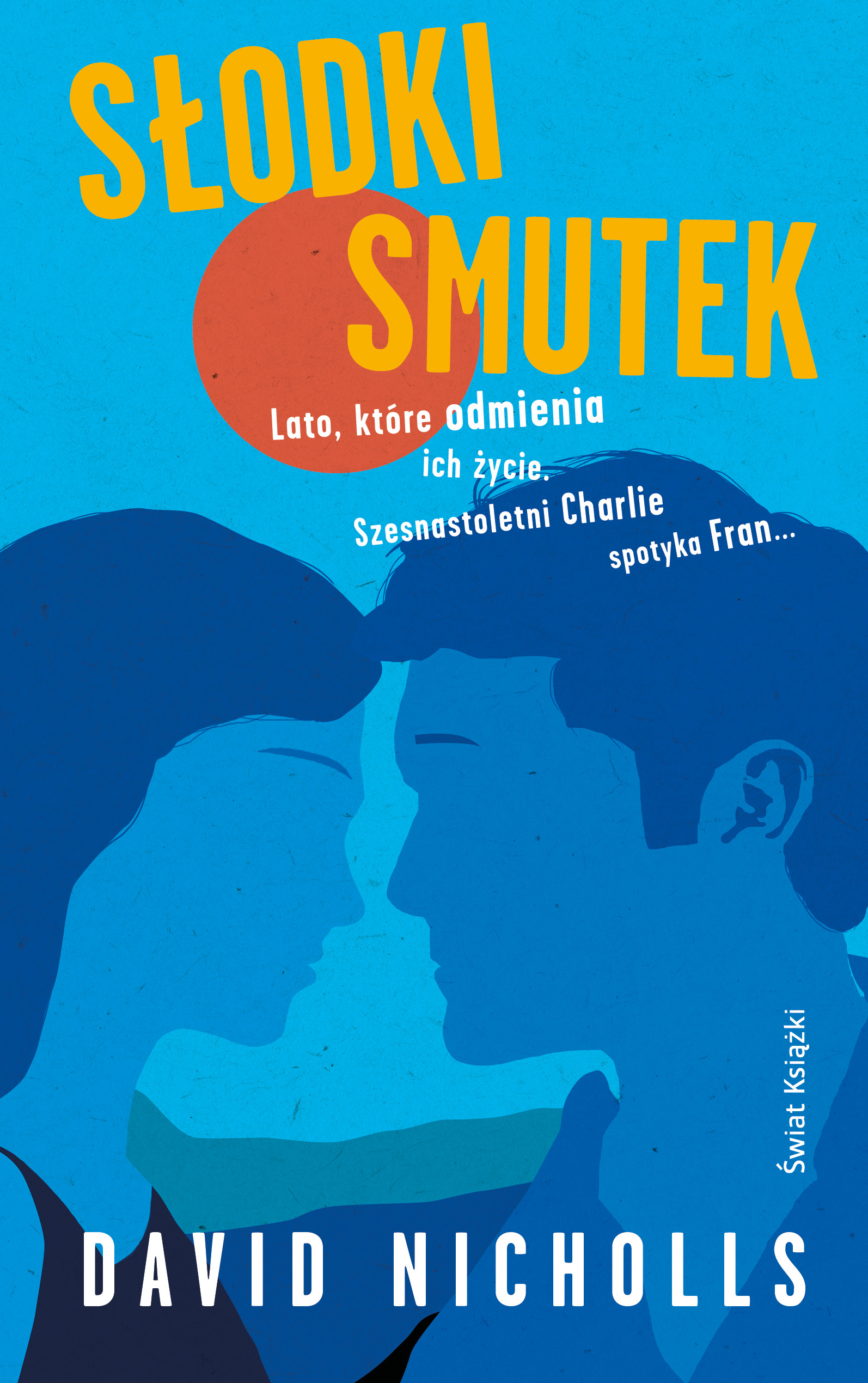 Tytuł: Słodki smutek
Autor: David Nicholls
Wydawnictwo: Świat Książki
Formaty: EPUB, MOBI