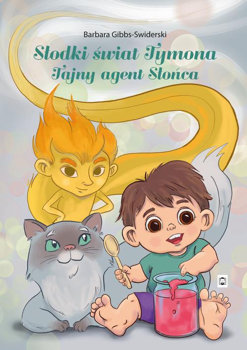 Tytuł: Słodki świat Tymona. Tajny agent Słońca
Autor: Barbara Gibbs-Swiderski
Wydawnictwo: Pan Wydawca
Formaty: EPUB, MOBI, PDF
