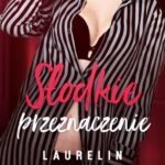 Tytuł: Słodkie przeznaczenie. Niegrzeczny duet. Tom 2
Autor: Laurelin Paige
Wydawnictwo: Niegrzeczne książki
Formaty: MOBI, EPUB